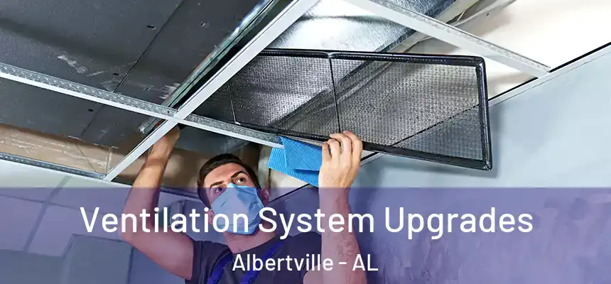  Ventilation System Upgrades Albertville - AL